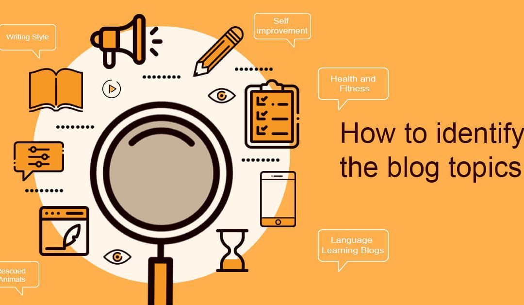 How to identify the blog topics that are relevant to your Audience?
